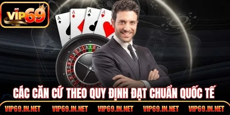 Các căn cứ theo quy định đạt chuẩn quốc tế để thực thi