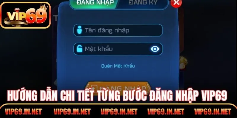 Hướng dẫn chi tiết từng bước đăng nhập VIP69 nhanh chóng