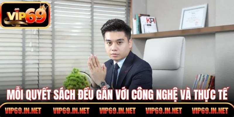 Mỗi quyết sách đều gắn với công nghệ, dữ liệu và thực tế