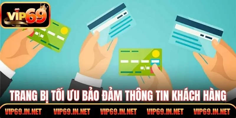 Trang bị tối ưu bảo đảm thông tin khách hàng